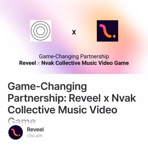 Game-Changing Partnership: Reveel x Nvak Collective Music Video Game
