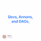 Devs Annons and DAOs