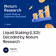 Liquid Staking (LSD): Decoded by Notum Research