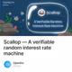 Scallop — A verifiable random interest rate machine