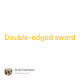 Double-edged sword