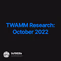TWAMM Research: October 2022