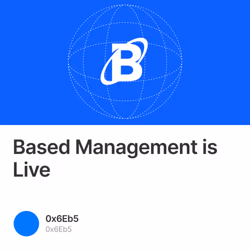 Based Management is Live