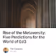 Rise of the Metaversity Five Predictions for the World of Ed3