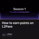 How to earn points on L2Pass