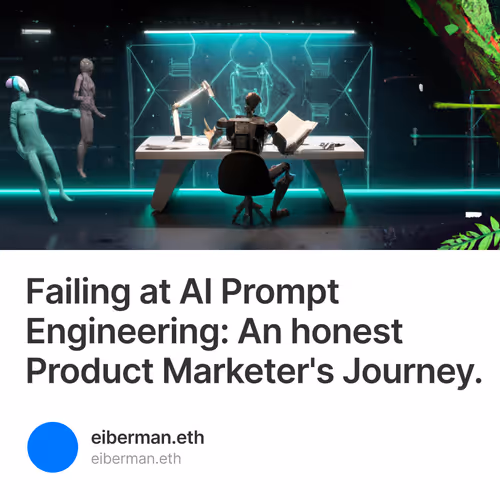 Failing at AI Prompt Engineering: An honest Product Marketer's Journey.