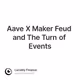 Aave X Maker Feud and The Turn of Events