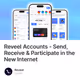 Reveel Accounts - Send, Receive & Participate in the New Internet