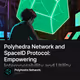 Polyhedra Network and SpaceID Protocol: Empowering Interoperability and Utility in Web3.
