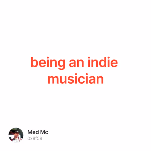 being an indie musician