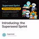 Introducing: the Superseed Sprint