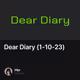 Dear Diary (1-10-23)