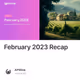 February 2023 Recap
