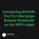 Introducing $HOME: The First Mortgage-Backed Stablecoin on the XRP Ledger