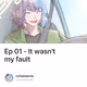 in/habitants Ep 01 - It wasnt my fault