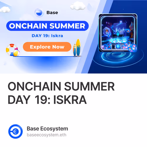 ONCHAIN SUMMER DAY 19: ISKRA