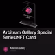 Arbitrum Gallery Special Series NFT Card