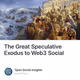 The Great Speculative Exodus to Web3 Social