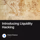 Introducing Liquidity Hacking