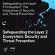 Safeguarding the Layer 2 Ecosystem: Security and Threat Prevention