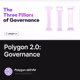 Polygon 2.0: Governance