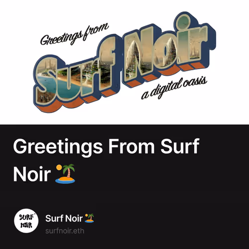 Greetings From Surf Noir 🏝️