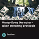 Money flows like water – token streaming protocols
