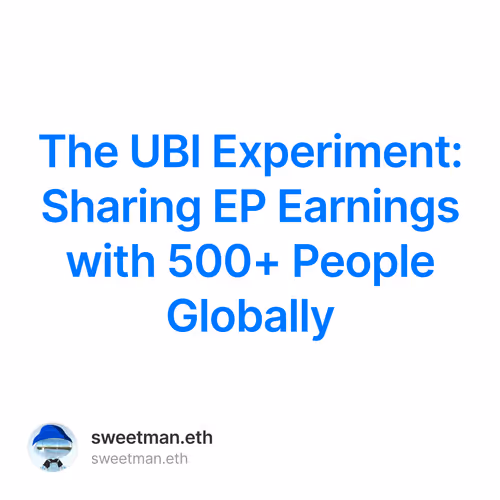 The UBI Experiment: Sharing EP Earnings with 500+ People Globally