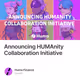 Announcing HUMAnity Collaboration Initiative
