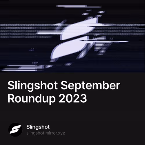 Slingshot September Roundup 2023