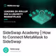 SideSwap Academy | How to Connect MetaMask to SideSwap