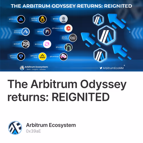 The Arbitrum Odyssey returns: REIGNITED