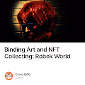 Binding Art and NFT Collecting: Robek World