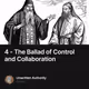 4 - The Ballad of Control and Collaboration