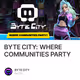 BYTE CITY:  WHERE COMMUNITIES PARTY