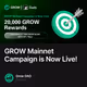 GROW Mainnet Campaign is Now Live!