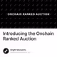 Introducing the Onchain Ranked Auction