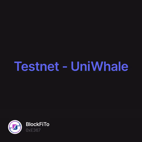 Testnet - UniWhale