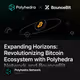 Expanding Horizons: Revolutionizing Bitcoin Ecosystem with Polyhedra Network and BounceBit