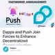 Dapps and Push Join Forces to Enhance Decentralized Communication