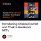Introducing Chakra DevNet and Chakra Awakener NFTs