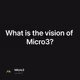 What is the vision of Micro3?