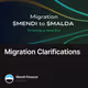 Migration Clarifications