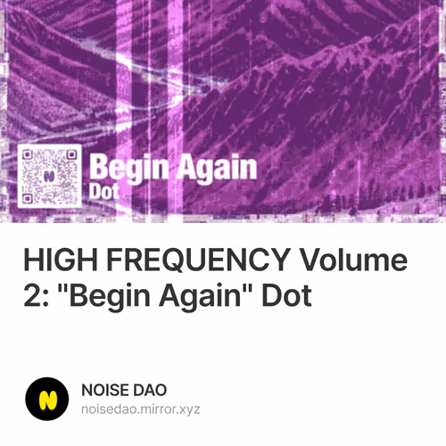 HIGH FREQUENCY Volume 2: "Begin Again" Dot