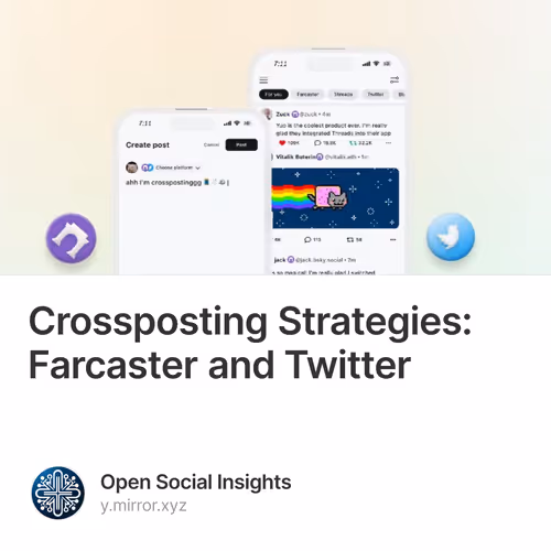 Crossposting Strategies: Farcaster and Twitter