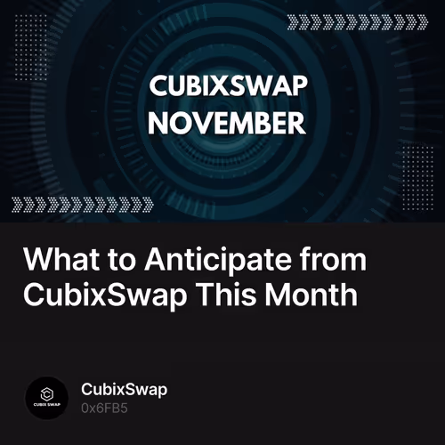 What to Anticipate from CubixSwap This Month