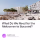 What Do We Need for the Metaverse to Succeed