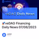 🚀veDAO Financing Daily News 07/08/2023