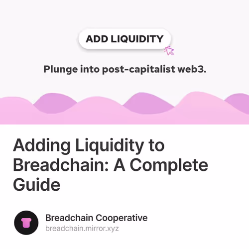 Adding Liquidity to Breadchain: A Complete Guide