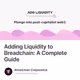 Adding Liquidity to Breadchain: A Complete Guide